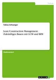 Cover von Lean Construction Management. Zukünftiges Bauen mit LCM und BIM