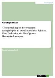 Cover von 'Teamteaching' in heterogenen Lerngruppen an berufsbildenden Schulen. Eine Evaluation der Vorzüge und Herausforderungen