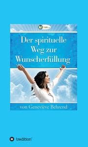 Cover von Der spirituelle Weg zur Wunscherfüllung