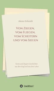 Cover von Von Ziegen, vom Fliegen, vom Scheitern und vom Siegen