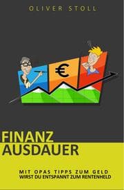 Cover von Finanzausdauer - Spielerisch mit Hilfe von Bildern und Zitaten verstehen, wie einfach das Thema Geldanlage doch eigentlich ist