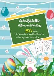 Cover von KitaFix-Kreativ: Arbeitsblätter Ostern & Frühling (50 Ideen für Vorschule und Portfolio in Kindergarten und Kita)