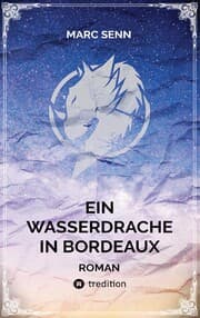 Cover von EIN WASSERDRACHE IN BORDEAUX
