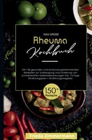 Cover von Das große Rheuma Kochbuch! Inklusive 14 Tage Ernährungsplan und Ernährungsratgeber. 1. Auflage