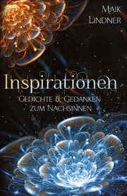 Cover von Inspirationen; Gedichte & Gedanken zum Nachsinnen