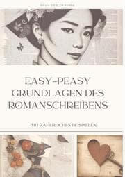 Cover von easy-peasy Grundlagen des Romanschreibens, wichtige Tipps für dein erstes Buch, Nachschlagewerk, Unterstützung für Autoren