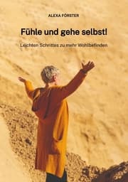 Cover von Fühle und gehe selbst!