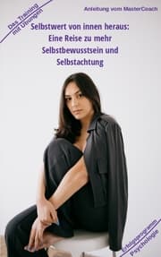 Cover von Selbstwert von innen heraus - ergibt mehr Selbstbewusstsein