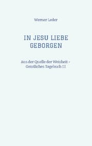Cover von IN JESU LIEBE GEBORGEN - Zwiesprache mit Jesus