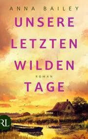 Cover von Unsere letzten wilden Tage