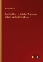 Cover von Gebetbüchlein zur täglichen Uebung der Andacht im christlichen Hause