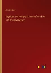 Cover von Engelbert der Heilige, Erzbischof von Köln und Reichsverweser