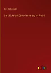 Cover von Die Glücks-Ehe (die Offenbarung im Weibe)
