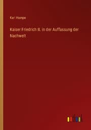 Cover von Kaiser Friedrich II. in der Auffassung der Nachwelt