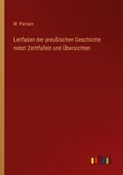 Cover von Leitfaden der preußischen Geschichte nebst Zeittfafeln und Übersichten