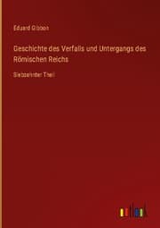 Cover von Geschichte des Verfalls und Untergangs des Römischen Reichs