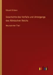 Cover von Geschichte des Verfalls und Untergangs des Römischen Reichs
