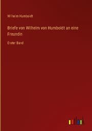 Cover von Briefe von Wilhelm von Humboldt an eine Freundin