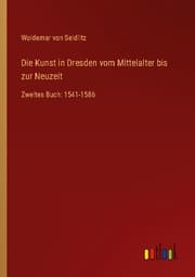 Cover von Die Kunst in Dresden vom Mittelalter bis zur Neuzeit