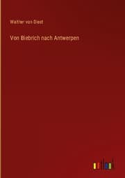 Cover von Von Biebrich nach Antwerpen