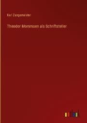 Cover von Theodor Mommsen als Schriftsteller