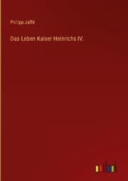 Cover von Das Leben Kaiser Heinrichs IV.