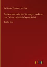 Cover von Briefwechsel zwischen Varnhagen von Ense und Oelsner nebst Briefen von Rahel