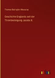 Cover von Geschichte Englands seit der Thronbesteigung Jacobs II.