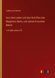 Cover von Aus dem Leben und den Schriften des Magisters Herle, und seines Freundes Mänle