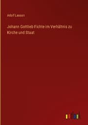Cover von Johann Gottlieb Fichte im Verhältnis zu Kirche und Staat