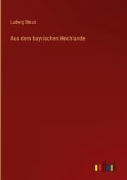 Cover von Aus dem bayrischen Hochlande