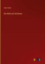 Cover von Die Welt auf Schienen