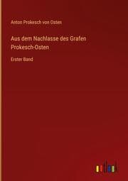 Cover von Aus dem Nachlasse des Grafen Prokesch-Osten