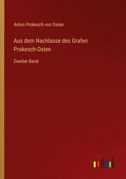 Cover von Aus dem Nachlasse des Grafen Prokesch-Osten