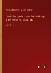 Cover von Geschichte der deutschen Freiheitskriege in den Jahren 1813 und 1814