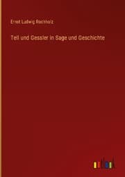 Cover von Tell und Gessler in Sage und Geschichte