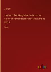 Cover von Jahrbuch des Königlichen botanischen Gartens und des botenischen Museums zu Berlin