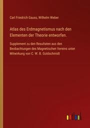 Cover von Atlas des Erdmagnetismus nach den Elementen der Theorie entworfen.