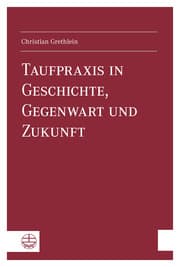 Cover von Taufpraxis in Geschichte, Gegenwart und Zukunft