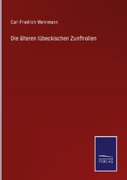 Cover von Die älteren lübeckischen Zunftrollen