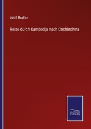 Cover von Reise durch Kambodja nach Cochinchina