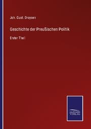 Cover von Geschichte der Preußischen Politik