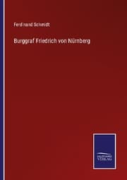 Cover von Burggraf Friedrich von Nürnberg