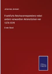 Cover von Frankfurts Reichscorrespondenz nebst andern verwandten Aktenstücken von 1376-1519