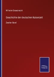 Cover von Geschichte der deutschen Kaiserzeit