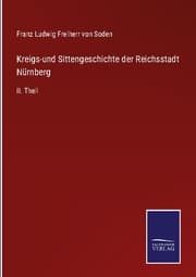 Cover von Kreigs-und Sittengeschichte der Reichsstadt Nürnberg