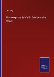 Cover von Physiologische Briefe für Gebildete aller Stände