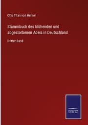 Cover von Stammbuch des blühenden und abgestorbenen Adels in Deutschland