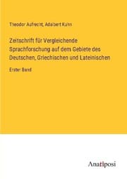 Cover von Zeitschrift für Vergleichende Sprachforschung auf dem Gebiete des Deutschen, Griechischen und Lateinischen
