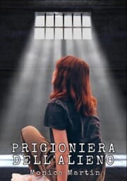 Cover von Prigioniera dell'Alieno - Romance Scifi